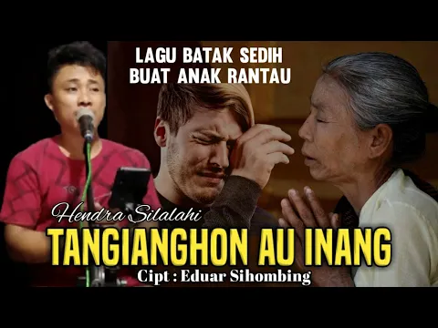 Download MP3 LAGU BATAK TERBARU | TANGIANGHON AU INANG | Hendra Silalahi