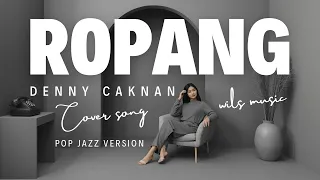 ropang denny caknan pop jazz version cover 