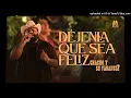 Chacho Y Su Vagancia - Déjenla Que Sea Feliz
