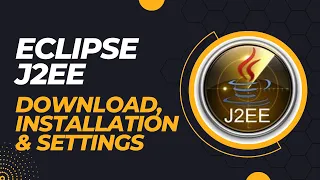 Java EE J2EE Step-by-Step Process For Download Installation Settings - By Kamal