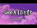 [ Lyrics ] Good Flirts (feat. Kendrick Lamar & Momo Boyd)