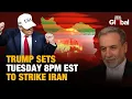 Trump Announces Exact Strike Time On Iran Tuesday 8PM EST As Hormuz Deadline Expires