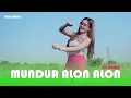 MUNDUR ALON ALON - DELIA SALSABILLA (OFFICIAL DANCE VIDEO)