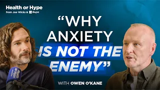 What if anxiety isn’t the enemy? Joe Wicks finds out - Health or Hype Episode 5: Anxiety