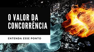 A CONCORRÊNCIA É BOA! #dicadaquarentena