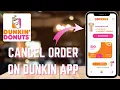 Need to Cancel a Dunkin Order Here s How to Do It Fast Before Pickup - 2025