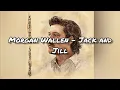 Download Lagu Morgan Wallen - Jack and Jill (lyrics)