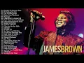 Download Lagu Best Songs Of James Brown - James Brown Greatest Hits Full Album - James Brown Playlist 2021
