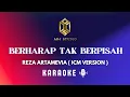 Download Lagu KARAOKE | REZA ARTAMEVIA - BERHARAP TAK BERPISAH ( ICM Version )