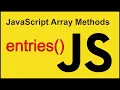 entries - JavaScript Array Methods