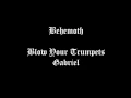 Behemoth Blow Your Trumpets Gabriel