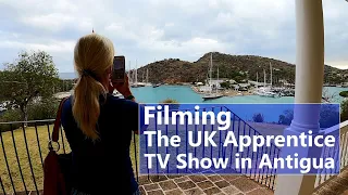 Ep 145 Filming The UK Apprentice TV Show in Antigua