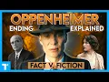 Oppenheimer Explained The Devastating Ending What Was Really True
