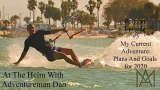 Podcast episode #3 My Current Adventure plans and goals for 2021