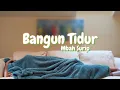 Download Lagu Mbah Surip - Bangun Tidur (Lyric)