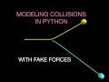 Modeling 2D Collisions in Python with Fake Forces