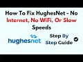 How To Fix HughesNet - No Internet No WiFi Or Slow Speeds