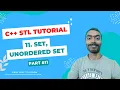 Set and Unordered Set Container C STL Playlist Competitive Programming