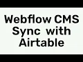 Sync Webflow CMS with Airtable