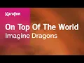 Download Lagu On Top of the World - Imagine Dragons | Karaoke Version | KaraFun