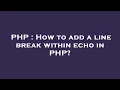 PHP How to add a line break within echo in PHP