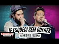 TE ESQUECI SEM QUERER - Henrique e Juliano - Henrique e Juliano as melhores