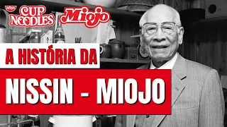 A HISTÓRIA COMPLETA DA MARCA NISSIN (MIOJO) | O MACARRÃO INSTANTÂNEO MAIS VENDIDO NO MUNDO!