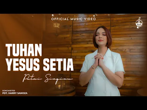 Download MP3 Tuhan Yesus Setia - Putri Siagian (Official Music Video)