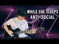 Download Lagu While She Sleeps - Anti-Social - Chris Barnz Cover