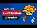 UNBOXING MOCHI EMPOWER TIRZEPATIDE