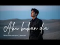 Lagu Agus Masri - Aku Bukan Dia (Official Music Video Lyric) #agusmasri #sedih #luka