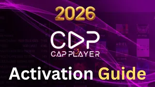 CAP Player IPTV 2026 - Full Activation M3U Playlist Setup 100 Working