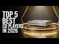 Lagu Top 5 Best CD Players of 2026 - Audiophile-Quality Sound You’ll Love