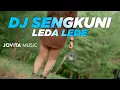 Download Lagu DJ SENGKUNI LEDA LEDE - JOVITA MUSIC