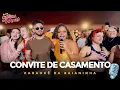 Download Lagu Convite de Casamento - Forró Cintura de Mola 🎙️ Karaokê da Baianinha