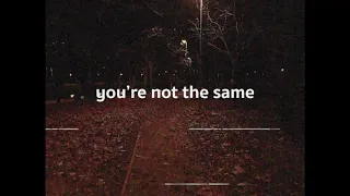 I Don T Like It You Re Not The Same Slowed Reverb 