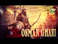 Download Lagu Osman Ghazi