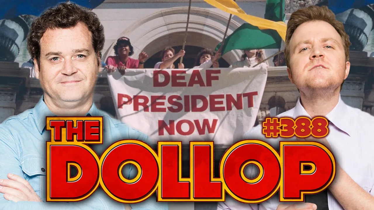 Deaf President Now | The Dollop