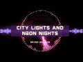 Download Lagu Enjoy and Feel the Music    Song : City lights and Neon Nights                    Album : IN MY MIND