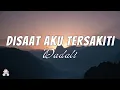 Download Lagu Dadali - Disaat Aku Tersakiti (Lyric Video)