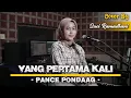 Download Lagu YANG PERTAMA KALI - PANCE PONDAAG | COVER BY SUCI RAMADHANI