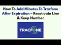 How To Add Minutes To Tracfone After Expiration - Reactivate Line Keep Number