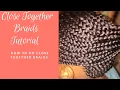 How to do Close Together Braids