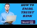 How to email Truist bank I S M TECH