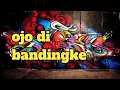 Download Lagu dj ojo di bandingke full bass sound virall free flm
