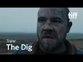 Video di THE DIG Trailer | TIFF 2018