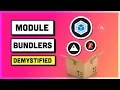 Module Bundlers Explained Webpack Rollup Parcel and Snowpack