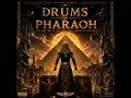 Drums of Pharaoh