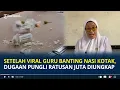 Lagu Setelah Viral Guru Banting Nasi Kotak, Dugaan Pungli Ratusan Juta Diungkap, Kepsek Dicopot