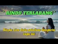 Download Lagu RINDU TERLARANG | Maknanya sangat dalam dan bikin air mata kering